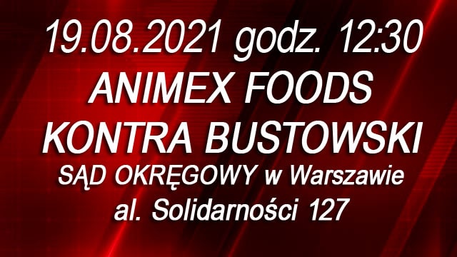 19.08.2021 Animex Foods kontra Bustowski
